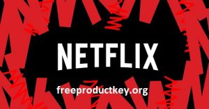 Netflix v8.96.0 Crack For Win/Mac/Android 2024 Free Download